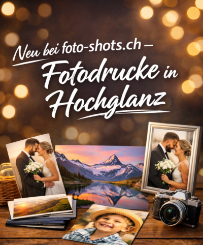 Neu bei foto-shots.ch – Fotodrucke in Hochglanz
